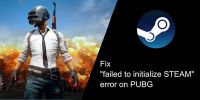 Cách khắc phục lỗi PUBG không khởi tạo được STEAM